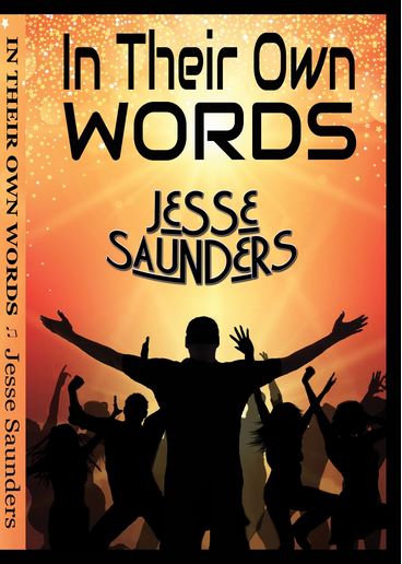 HOUSE MUSIC ORIGINATOR JESSE SAUNDERS PUBLISHES LATEST BOOK ‘IN THEIR OWN WORDS’